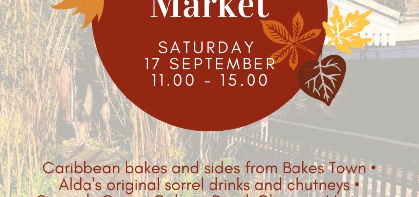 CROFTON PARK RAILWAY GARDEN Community Market SATURDAY 17 SEPT